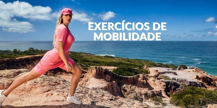 Exercícios de mobilidade: a importância e os 7 melhores!